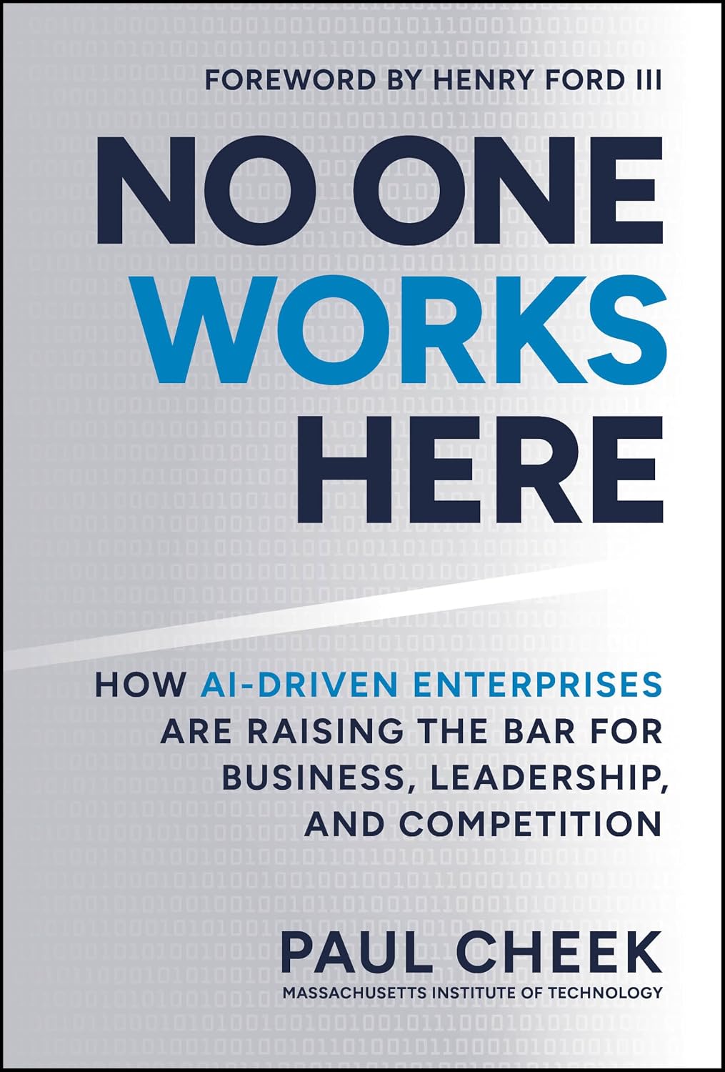 No One Works Here: How AI-Driven Enterprises Are Dramatically Redefining Business, Leadership, and Competition