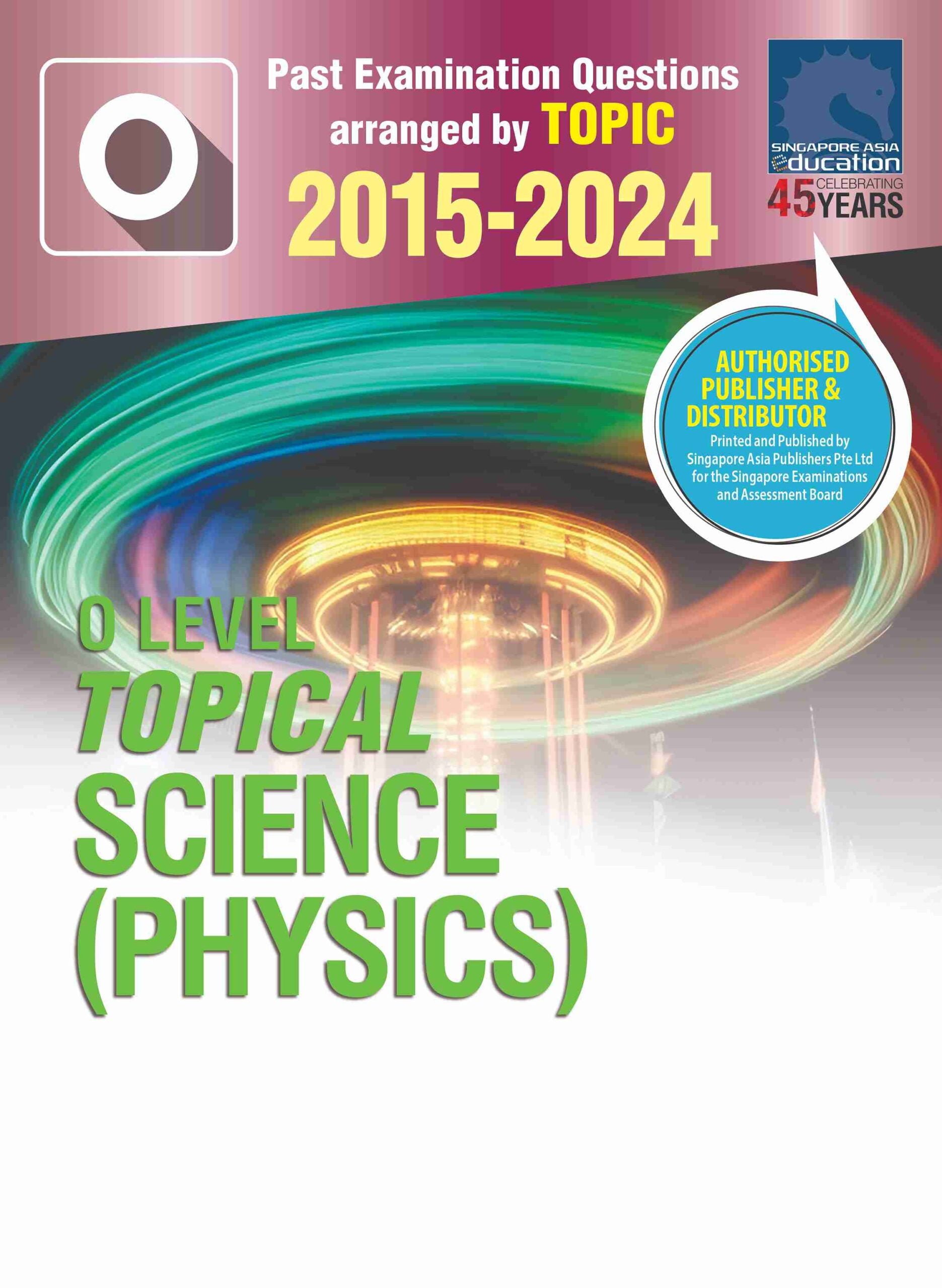O Level Topical Science (Physics) 2015-2024