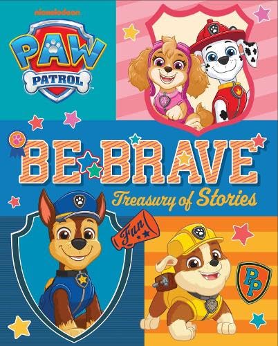 PAW Patrol - Treasury of Stories Vol. 5 - Be Brave! (Hardcover)