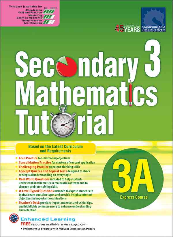 Secondary 3 Mathematics Tutorial 3A [Express Course] - 3rd Edition