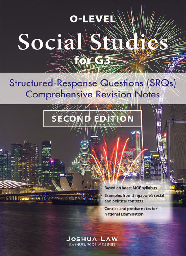 O-Level Social Studies Structured-Response Questions (SRQs) Comprehensive Revision Notes 2nd Ed