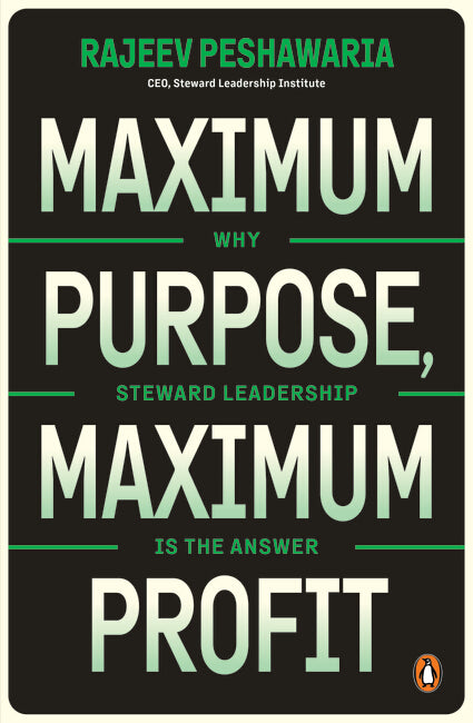 Maximum Purpose, Maximum Profit: Why Steward Leadership is the Answer (Paperback)