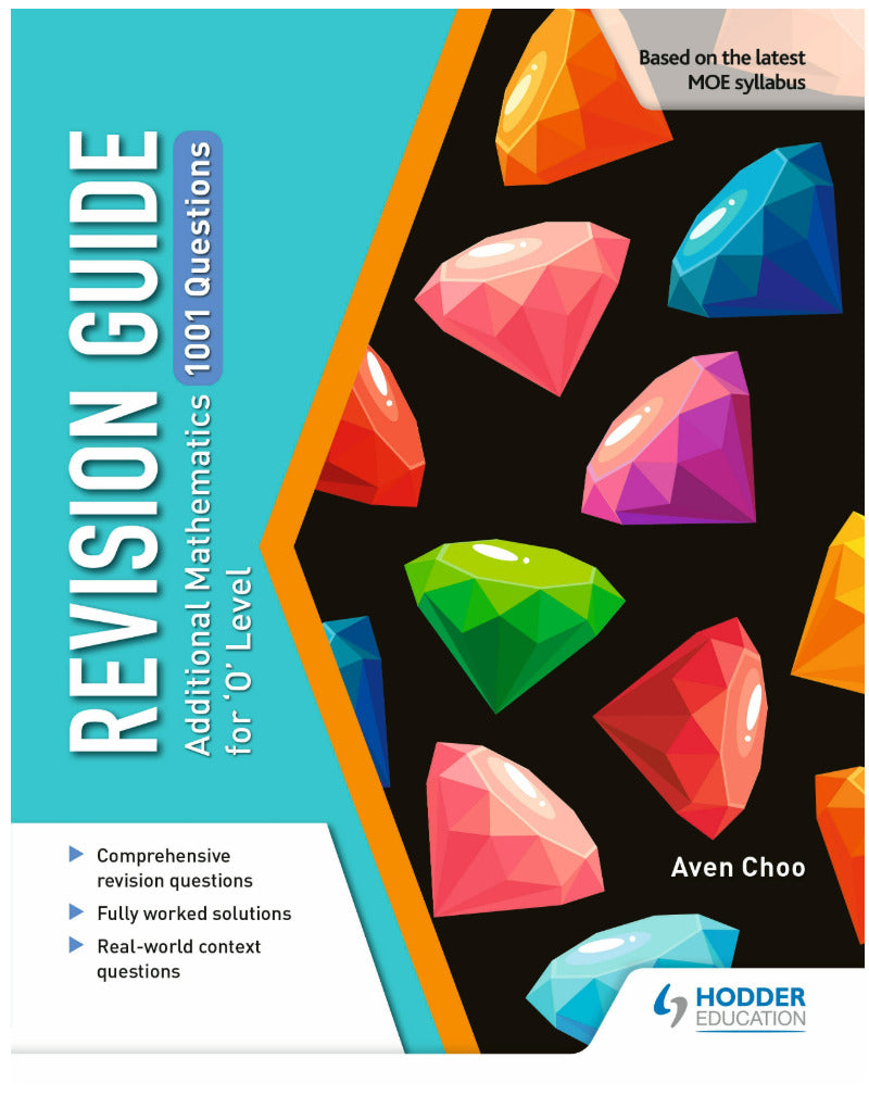 O-Level Additional Maths 1001 Questions Revision Guide