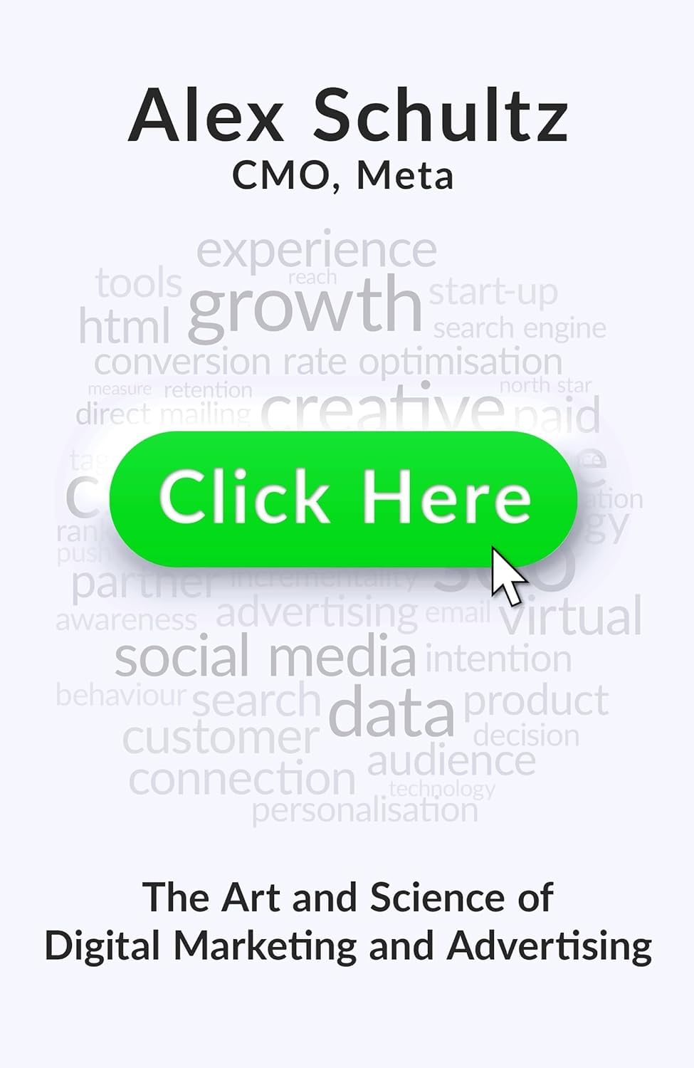 Click Here: The Art and Science of Digital Marketing and Advertising