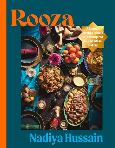 Rooza: a journey through Islamic cuisine inspired by Ramadhan and Eid (Hardcover)