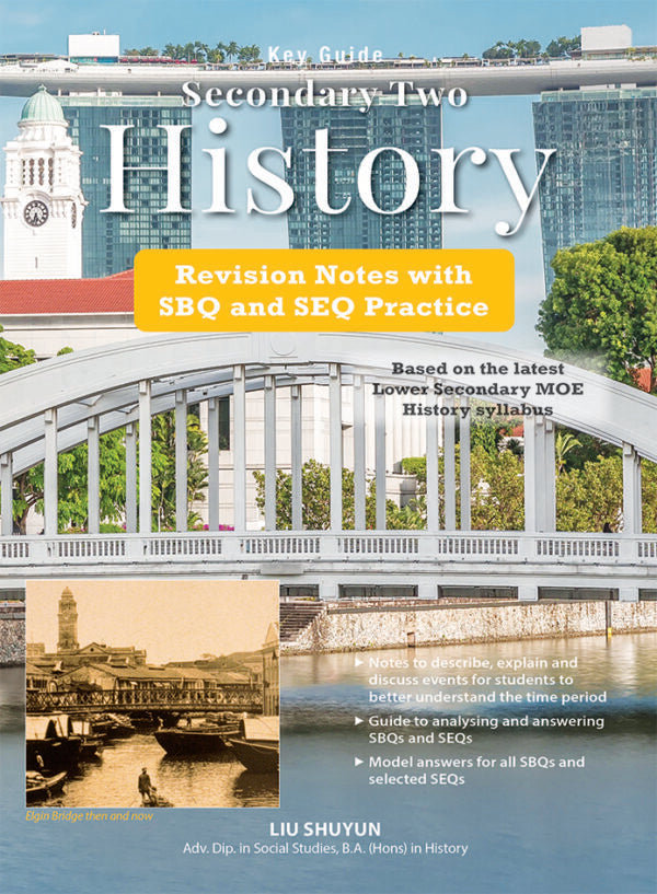 Key Guide Secondary 2 History Revision Notes with SBQ and SEQ Practice
