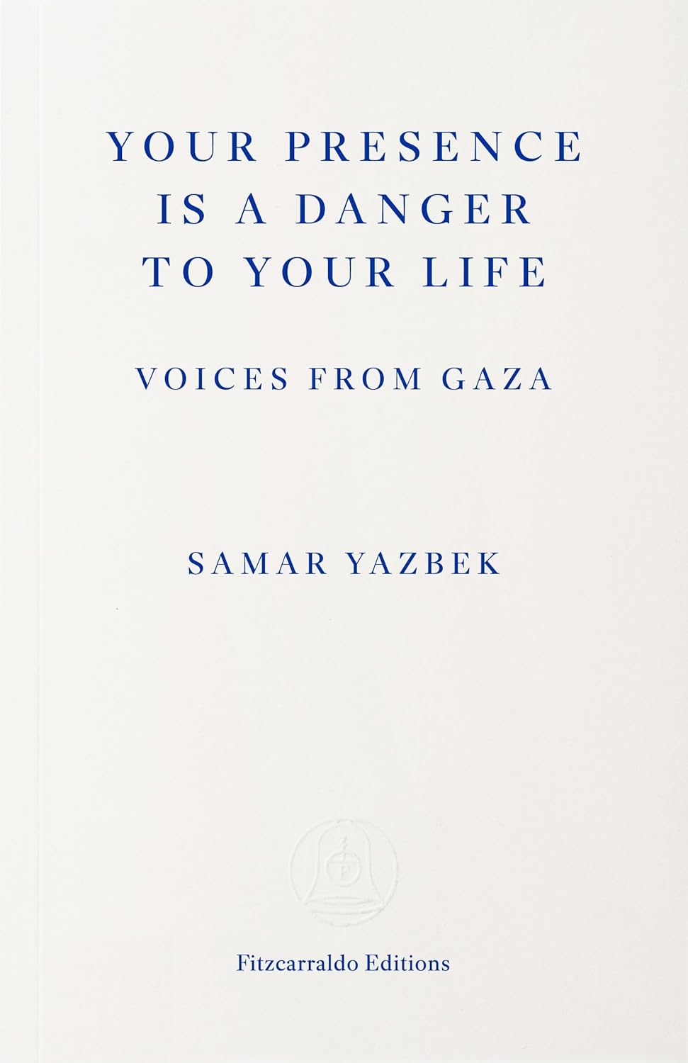 Your Presence Is A Danger To Your Life (Paperback)