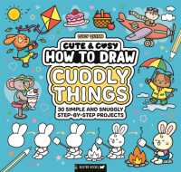 Cute & Cosy: How to Draw Cuddly Things : 30 Simple and Snuggly Step-By-Step Projects (Paperback)