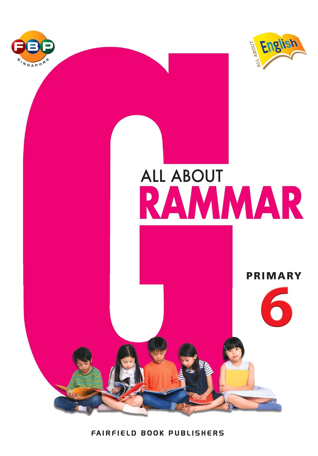 Primary 6 English All About Grammar