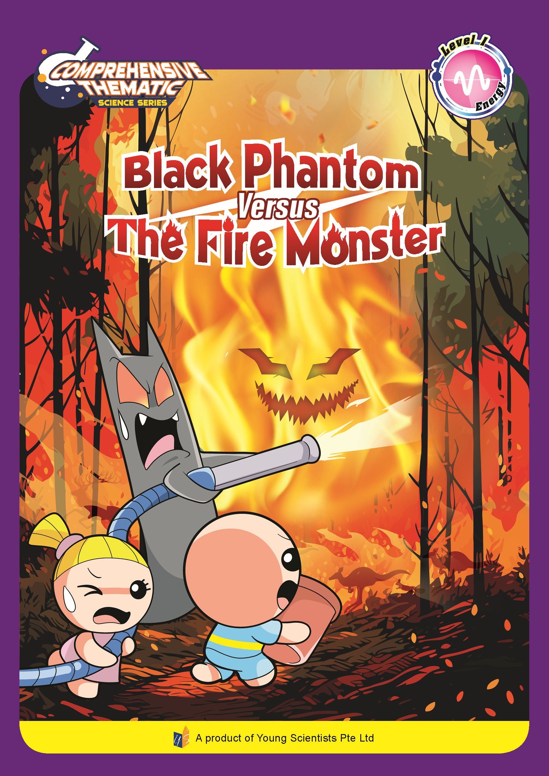 Comprehensive Thematic Science Black Phantom Versus The Fire Monster – Level 1: Energy