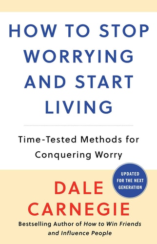 How to Stop Worrying and Start Living (Paperback)