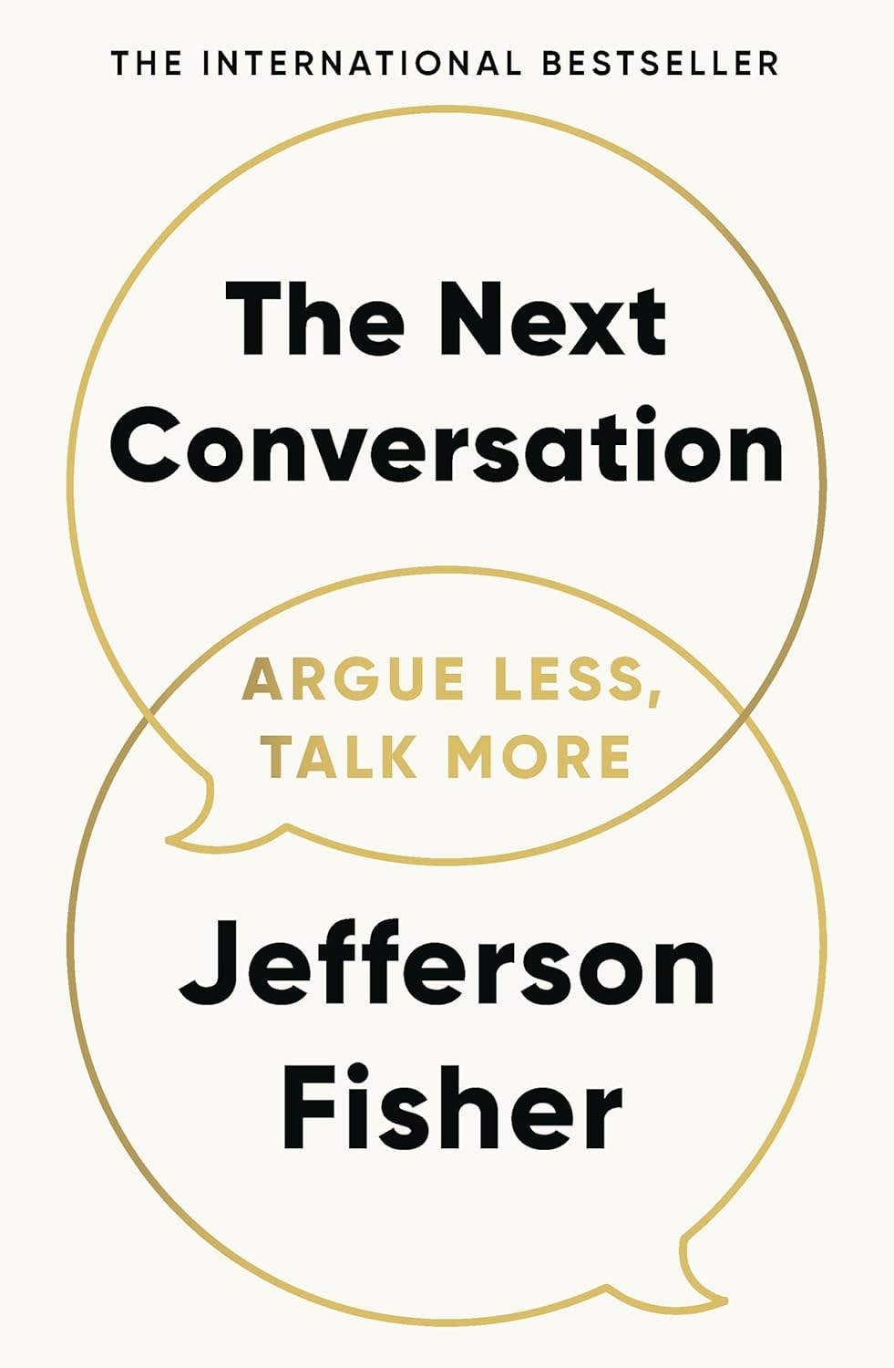 The Next Conversation: Argue Less, Talk More (Paperback)