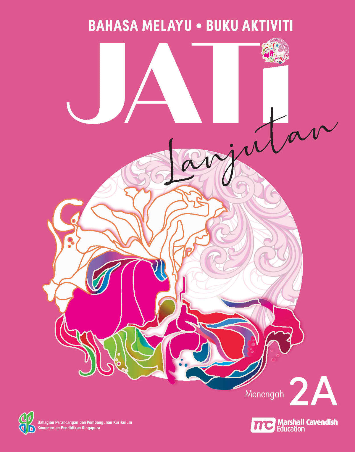 Higher Malay Language For Sec Schools (HMLSS) (JATi) Activity Book 2A  