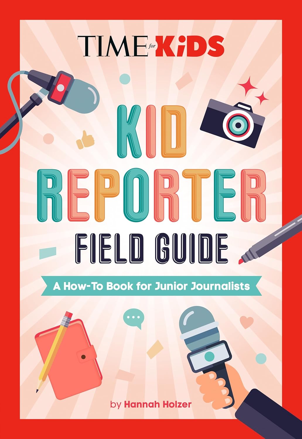 Kid Reporter Field Guide (TIME for Kids)