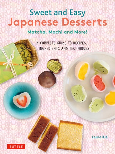 SWEET AND EASY JAPANESE DESSERTS