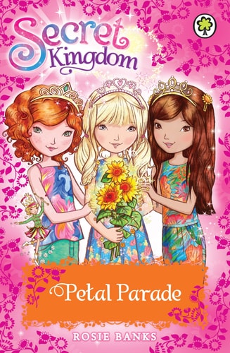Secret Kingdom: Special 7: Petal Parade