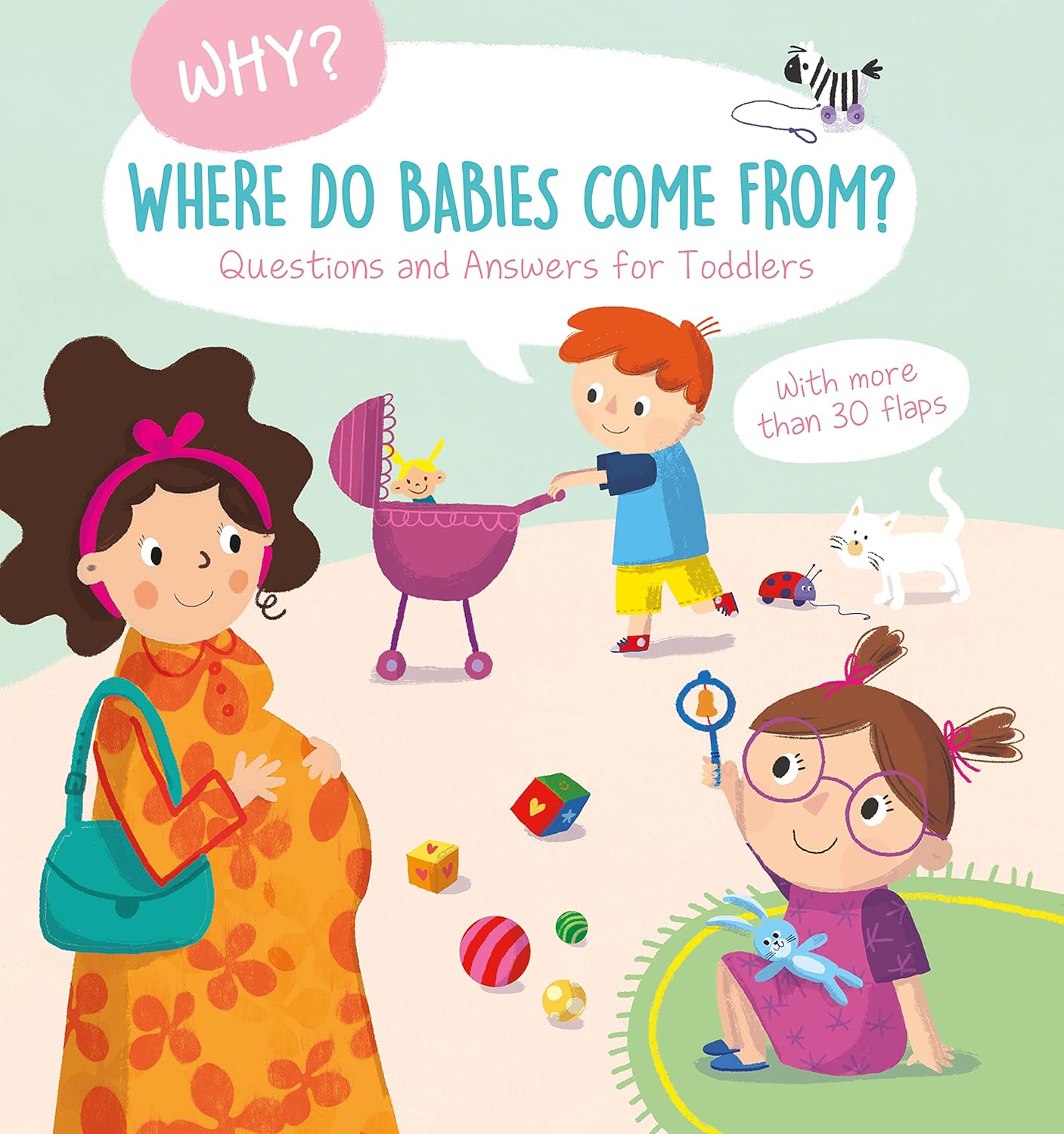 Where Do Babies Come From? (Why? Questions And Answers For Toddlers) – Board Book