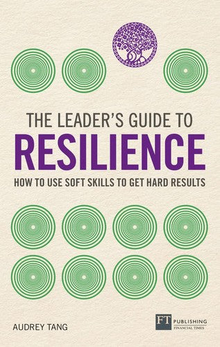 THE LEADER'S GUIDE TO RESILIENCE