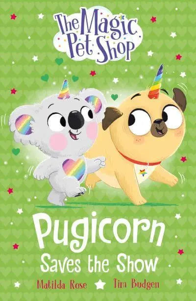 The Magic Pet Shop Stories: Pugicorn Saves the Show (Paperback)