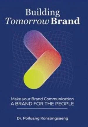 Building Tomorrow Brand: Making Brand Communication A Brand For The People