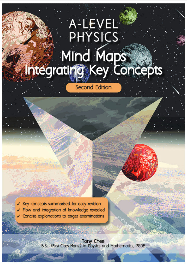 A-Level Physics Mind Maps: Integrating Key Concepts (Second Edition)