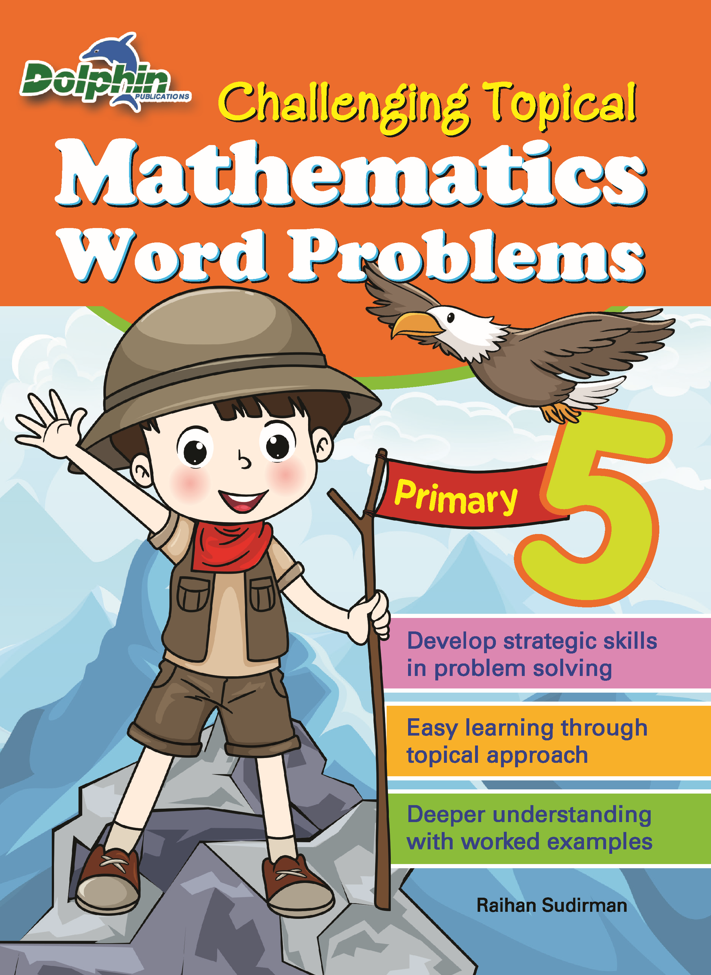 Primary 5 Challenging Topical Mathematics Word Problems 