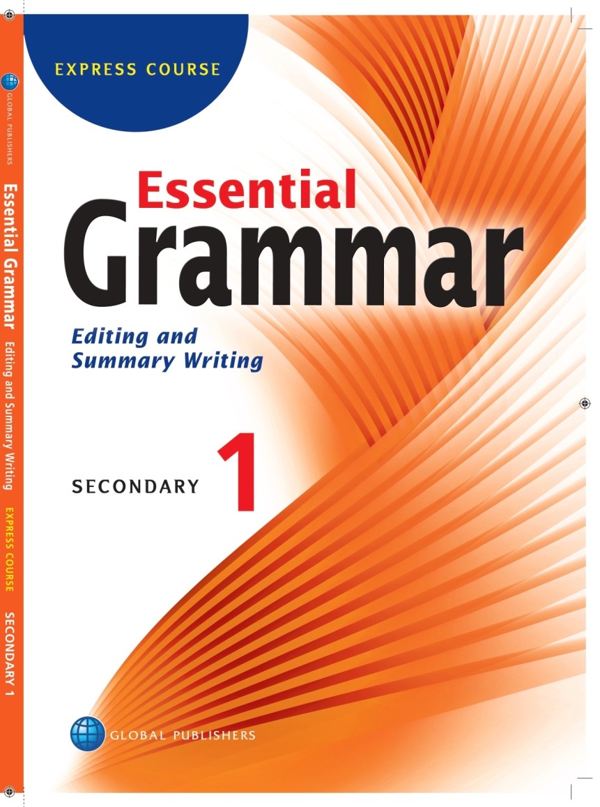 Secondary 1 Essential Grammar - Editing and Summary Writing
