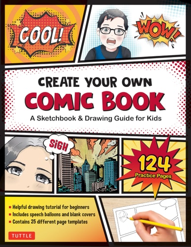 Create Your Own Comic Book: A Sketchbook and Drawing Guide for Kids (Paperback)
