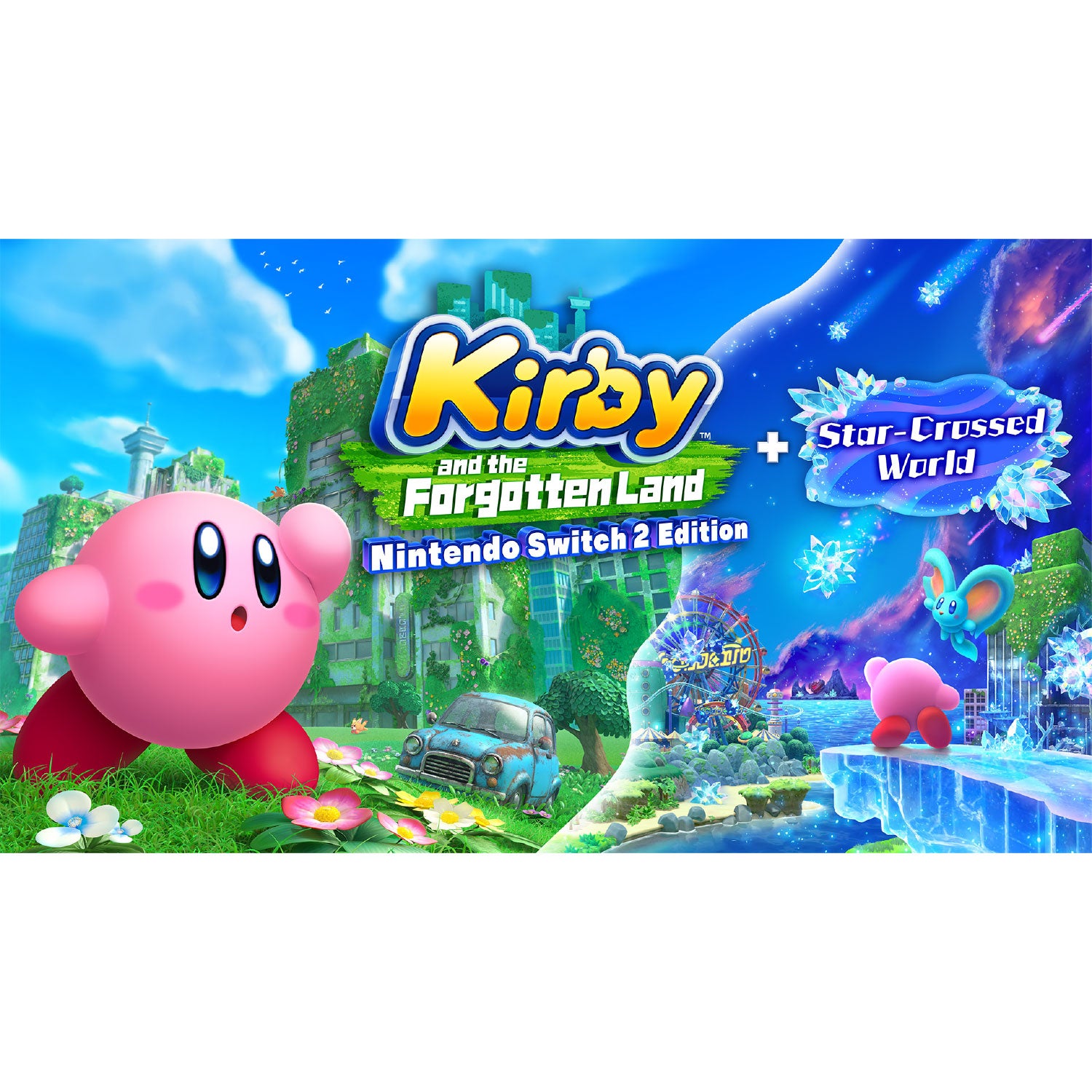 Kirby and the Forgotten Land – Nintendo Switch 2 Edition + Star-Crossed World