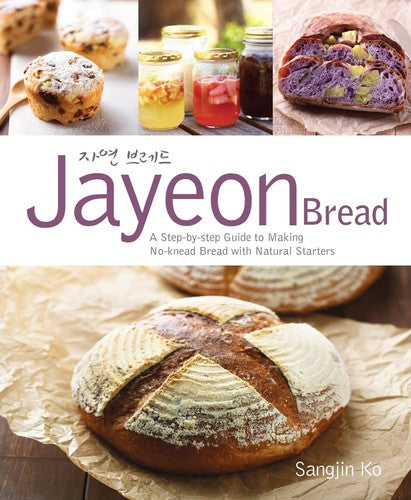 Jayeon Bread: A Step-by-step Guide to Making No-Knead Bread with Natural Starters