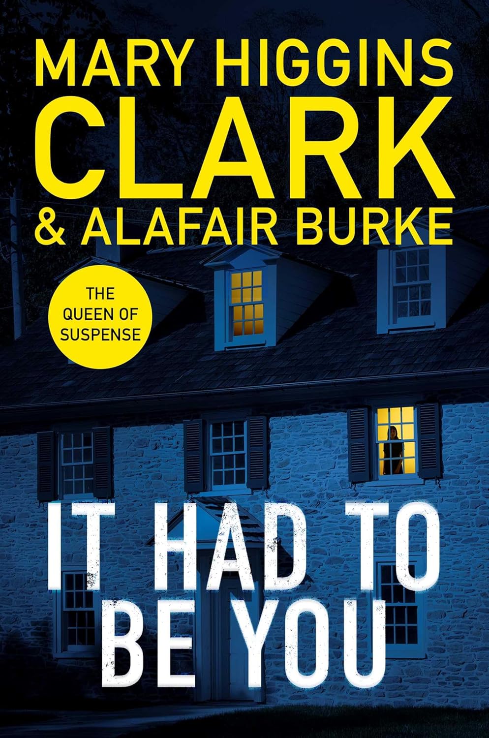 It Had to Be You: The Thrilling New Novel from the Bestselling Queens of Suspense