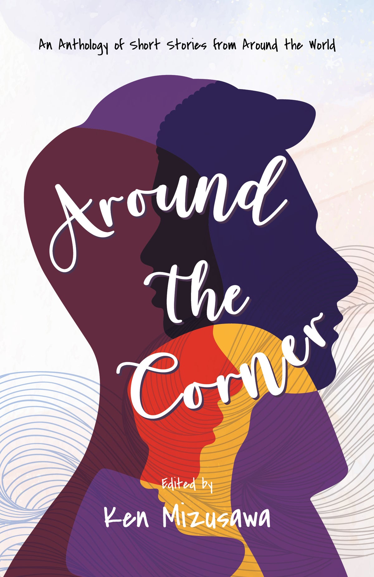 Around the Corner: An Anthology of Short Stories from Around the World