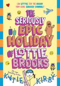 Lottie Brooks 08: The Seriously Epic Holiday of Lottie Brooks (Paperback)