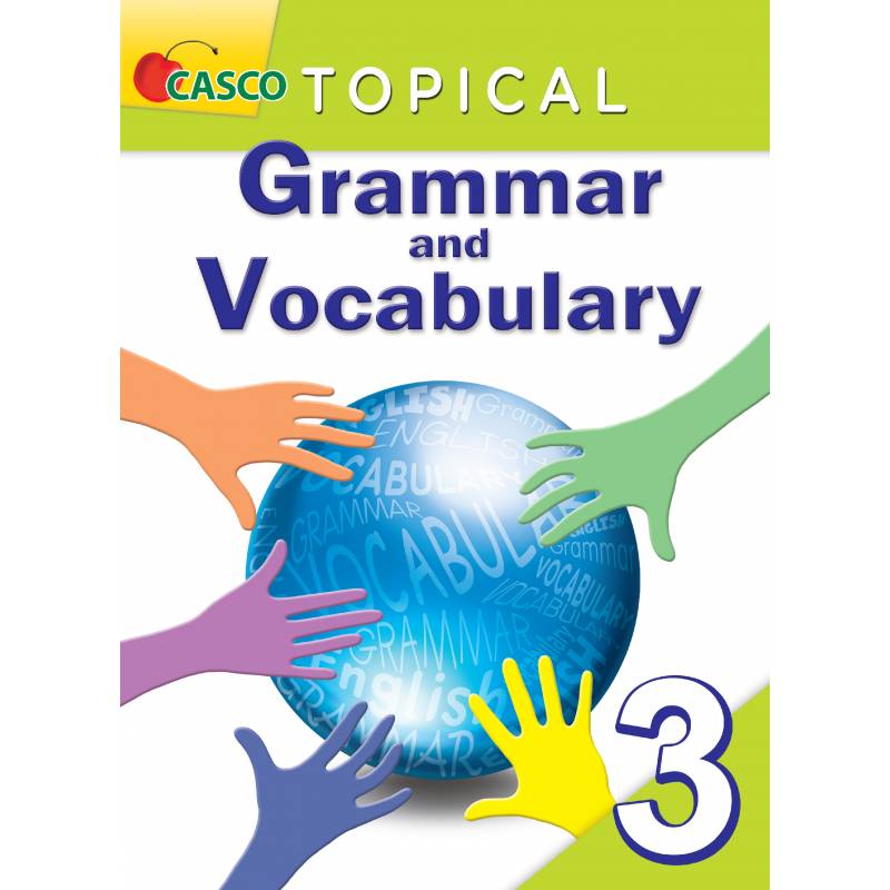 Primary 3 Topical Grammar and Vocabulary
