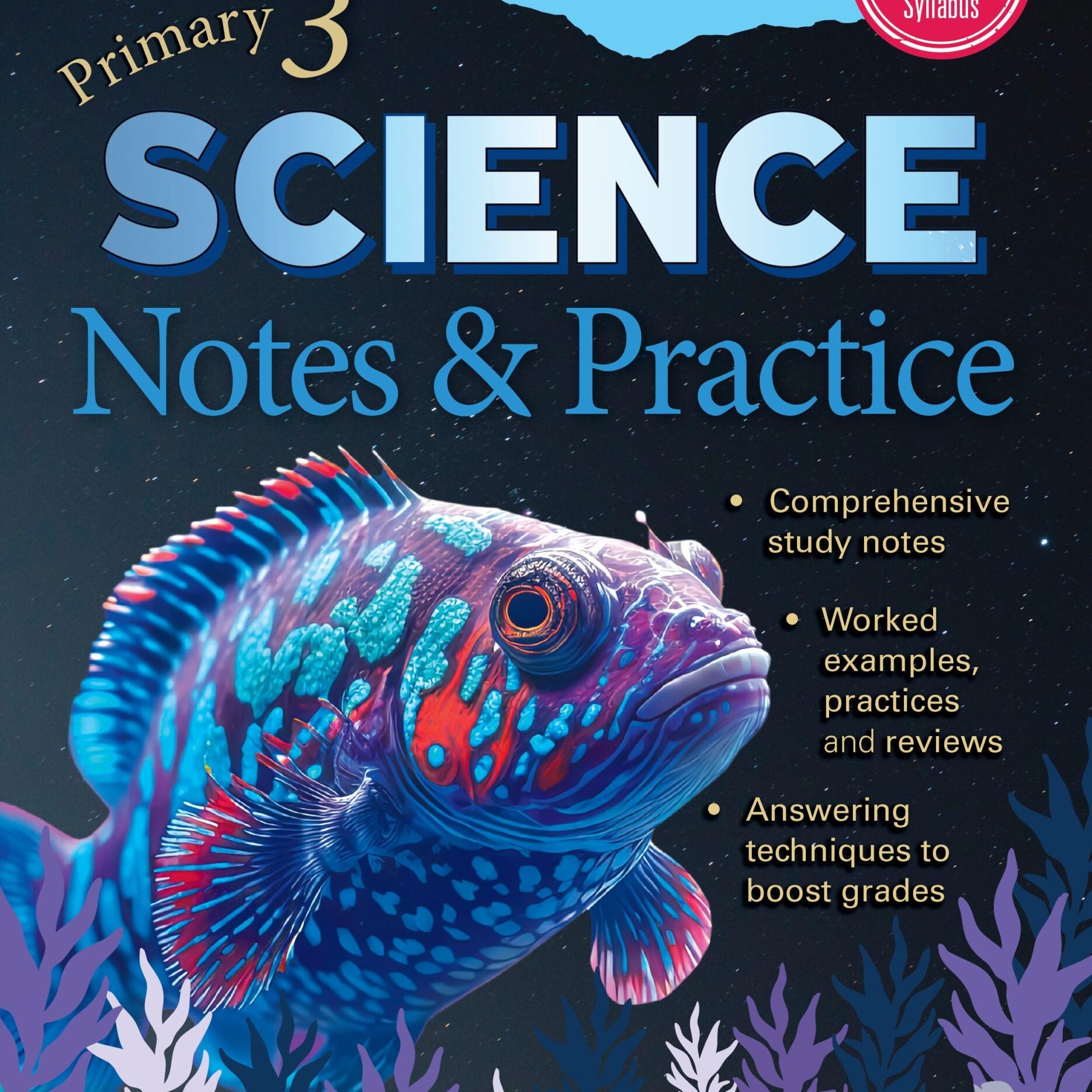 P3 SCIENCE NOTES & PRACTICE