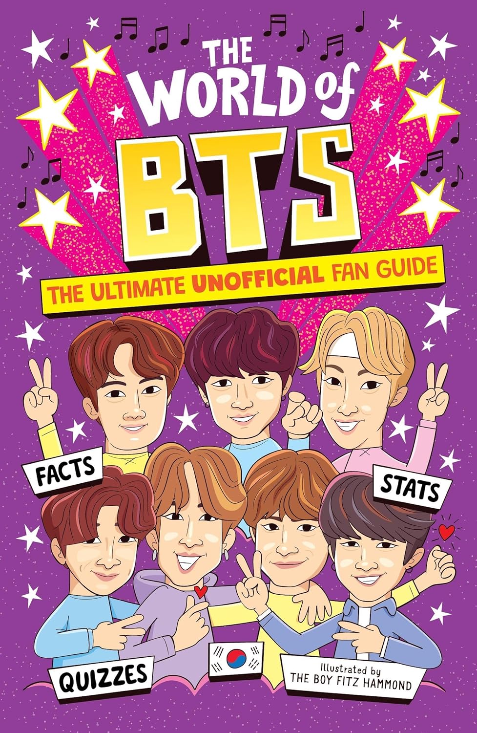 The World of BTS: The Ultimate Unofficial Fan Guide Packed with Facts, Stats and Quizzes (Paperback)