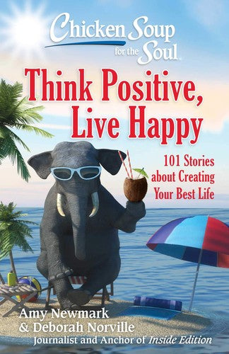 CS FOR THE SOUL: THINK POSITIVE, LIVE HA