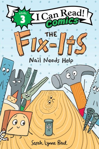Nail Needs Help (The Fix-Its) (I Can Read Comics Level 3)