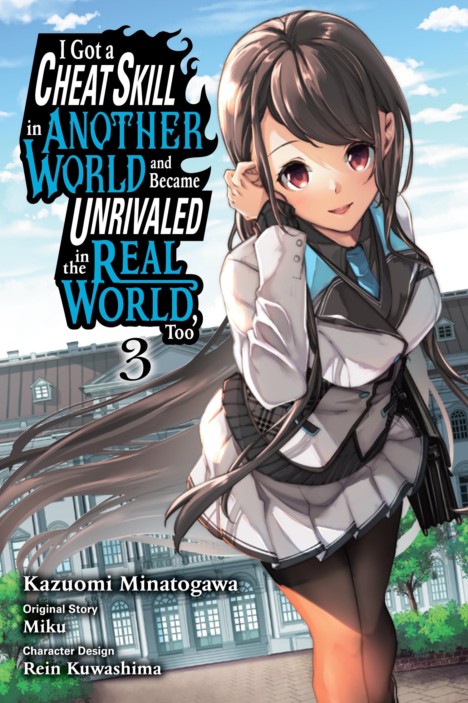 I Got A Cheat Skill In Another World And Became Unrivaled In The REAL World, Too 03 (Manga)