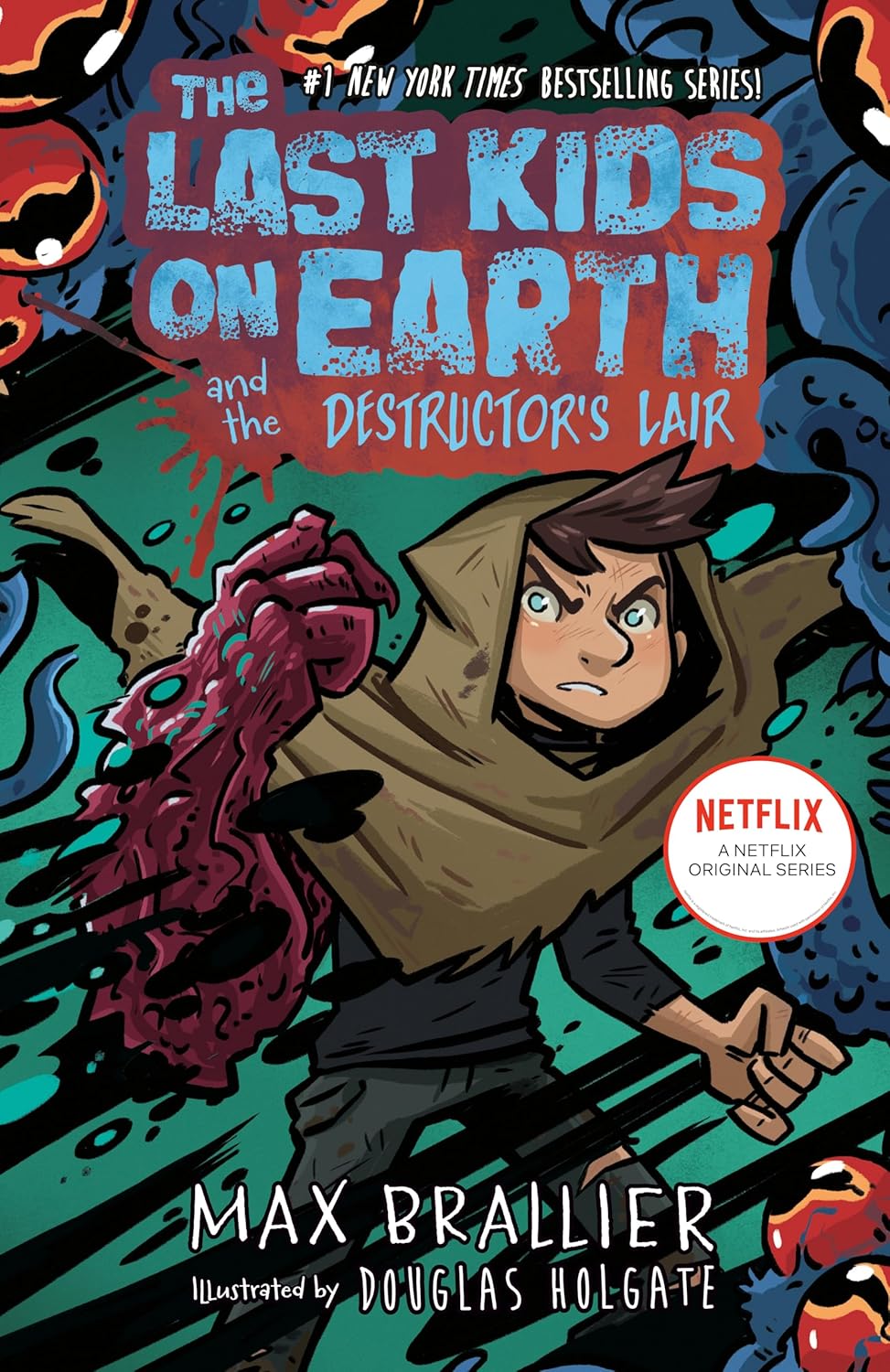 The Last Kids on Earth #10: The Last Kids On Earth and the Destructor's Lair (Hardcover)