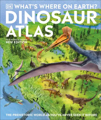 What's Where On Earth? Dinosaur Atlas