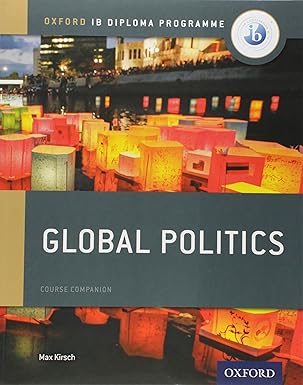 Oxford Ib Diploma Programme: Global Politics Course Book