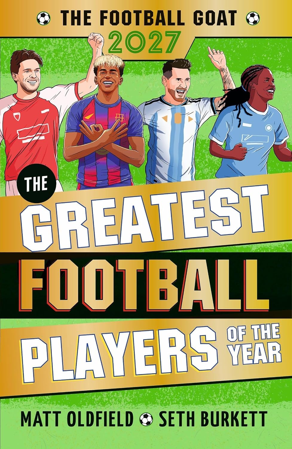 The Football GOAT 2027: The Greatest Football Players of the Year (Paperback)