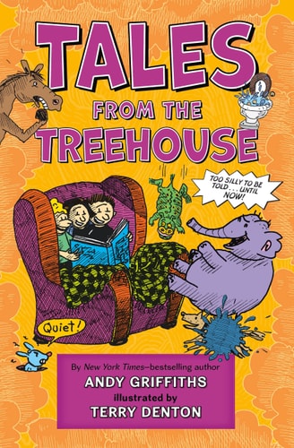 Tales from the Treehouse: Too Silly to Be Told… Until NOW!