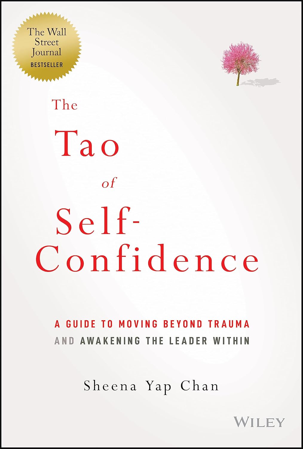 The Tao of Self-Confidence: A Guide to Moving Beyond Trauma and Awakening the Leader Within (Indigo Exclusive)