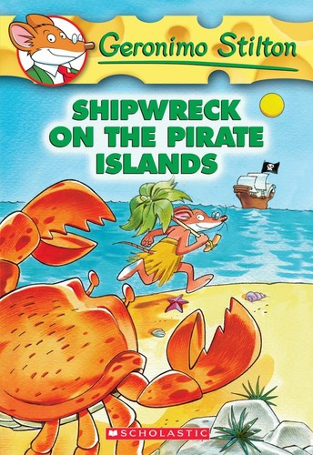 Geronimo Stilton 18: Shipwreck on the Pirate Islands