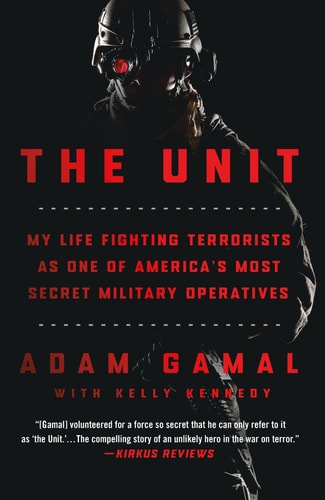 The Unit: My Life Fighting Terrorists as One of America's Most Secret Military Operatives (Paperback)