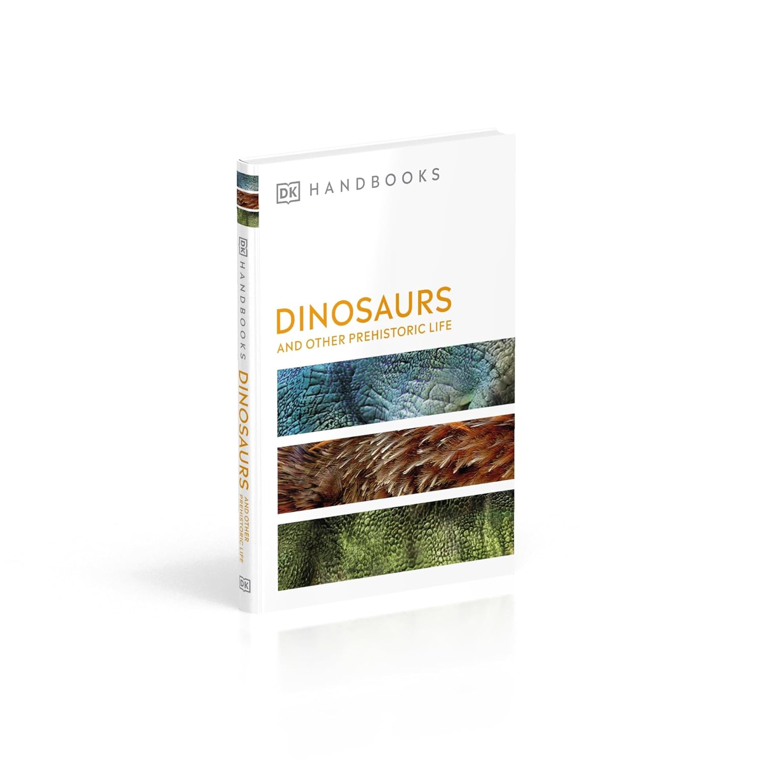 Dinosaurs and Other Prehistoric Life Handbook