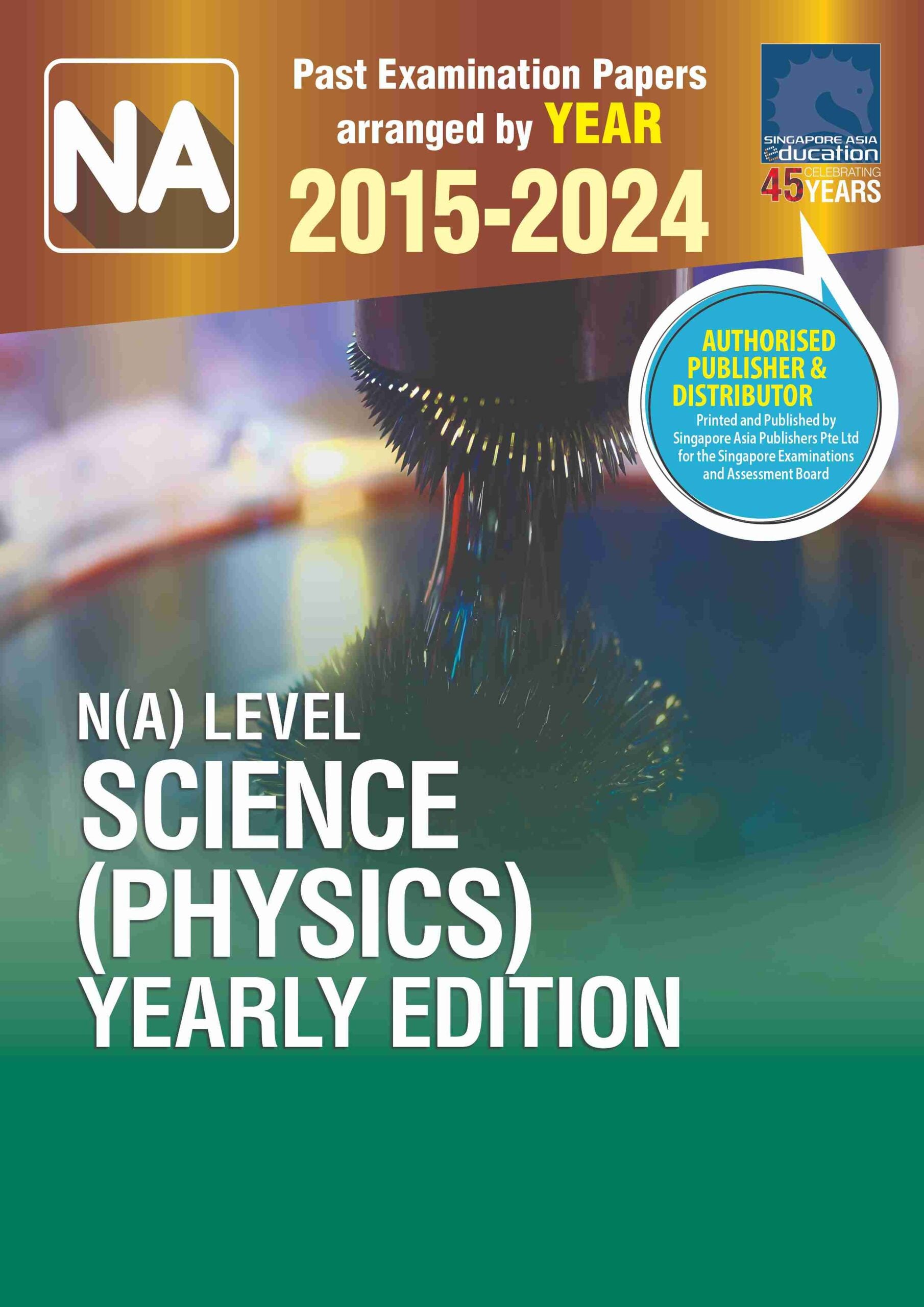 N(A) Level Science (Physics) Yearly Edition 2015-2024