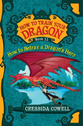 How to Train Your Dragon #11: How to Betray a Dragon's Hero